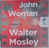 John Woman written by Walter Mosley performed by Dion Graham on Audio CD (Unabridged)